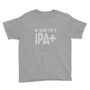 original blood type ipa positive craft beer Youth Tee