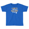 talk dirt to me Toddler T-shirt