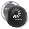 buffering  funny retro loading computer console fashion party Pin-back button