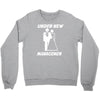 under new management funny Crewneck Sweatshirt