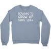 refusing to grow up since 1984 Crewneck Sweatshirt