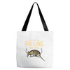 they see me rolling Tote Bags