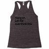let me overthink this Racerback Tank