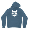 meow or never cat Hoodie