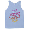 The World's Greatest Mom Tank Top