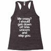 me crazy Racerback Tank