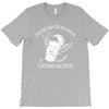 caffeine and spite T-Shirt
