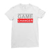 game changer Ladies Fitted T-Shirt