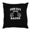 This Guy Loves Bacon Throw Pillow