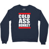 cold ass honkey funny cool honky rap t shirt tee shirt Crewneck Sweatshirt