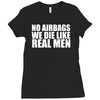 no airbags we die like real men Ladies Fitted T-Shirt