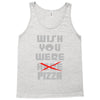 wish you were pizza Tank Top