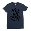 kill the beat Ladies Fitted T-Shirt