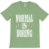 normal is boring tie dye T-Shirt