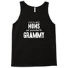 Only The Best Moms Get Promoted To Grammy Tank Top