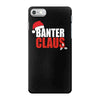 banter claus funny iPhone 7 Case