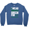 i wear emerald green for liver cancer awareness Crewneck Sweatshirt