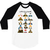 life is a game 3/4 Sleeve Shirt