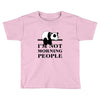 im Not Morning People Toddler T-shirt