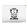 Never Underestimate Dog Rescuer Who Was Born December Accessory Pouches