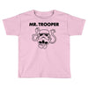 mr. trooper Toddler T-shirt