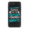 super cool autism dad iPhone 7 Plus Case