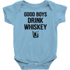 Good Boys Drink Whiskey Infant Clothing