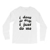 i don't do drugs tie dye Long Sleeve Shirts
