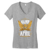 All Men Are Created Equal But Only The Best Are Born In April Women's V-Neck T-Shirt