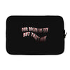 Our Brain Are Sick (a238) Laptop sleeve