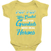Pop-pop Was Created because Grankids Need Real Heroes Baby Onesie