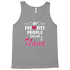 My Favorite People Call Me Nana Tank Top