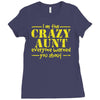 i'm the crazy aunt everyone warned you about Ladies Fitted T-Shirt