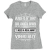 And 8th Day God Look Down So God Made A Virgo Guy, Nice, Made, Look, G Ladies Fitted T-Shirt
