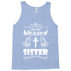 I Am One Blessed Sister Tank Top