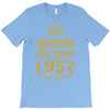 queens are born in 1957 T-Shirt