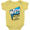 WTF! WİTH THE FAMILY Baby Onesie