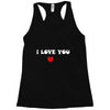 i love you (2) Racerback Tank