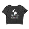 proud Autism  mom Crop Top