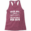 Back Off Crazy Gramps Afraid To Use Him Racerback Tank