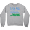 i am your favorite child Crewneck Sweatshirt