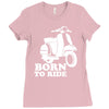 born to ride Ladies Fitted T-Shirt