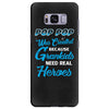 Pop-pop Was Created because Grankids Need Real Heroes Samsung Galaxy S8 Plus