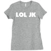 lol jk Ladies Fitted T-Shirt