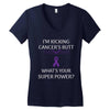 I Am Kicking Cancers Butt Whats Your Superpower? Women's V-Neck T-Shirt