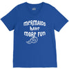 mermaids have more fun V-Neck Tee