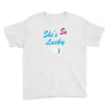 she's so lucky Youth Tee