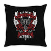 All Men are Created Equal but Only the Best are Born in October Throw Pillow