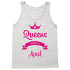 queens are born in april Tank Top