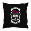 I Have a Pretty Wife I Also Have a Gun a Shovel and an Alibi Throw Pillow